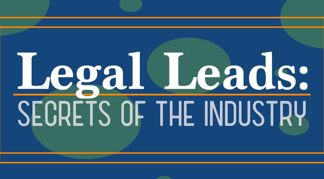 Legal Leads: Secrets of the Industry