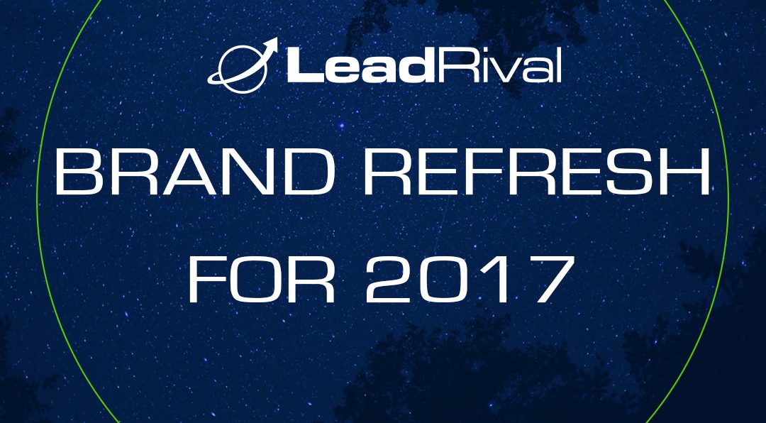 LeadRival’s Brand Refresh (And The Changes We Made)